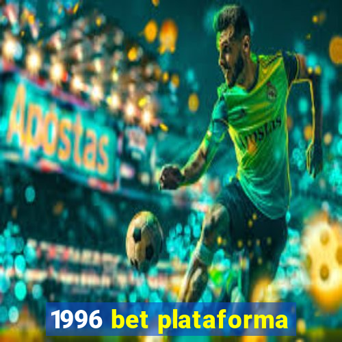 1996 bet plataforma